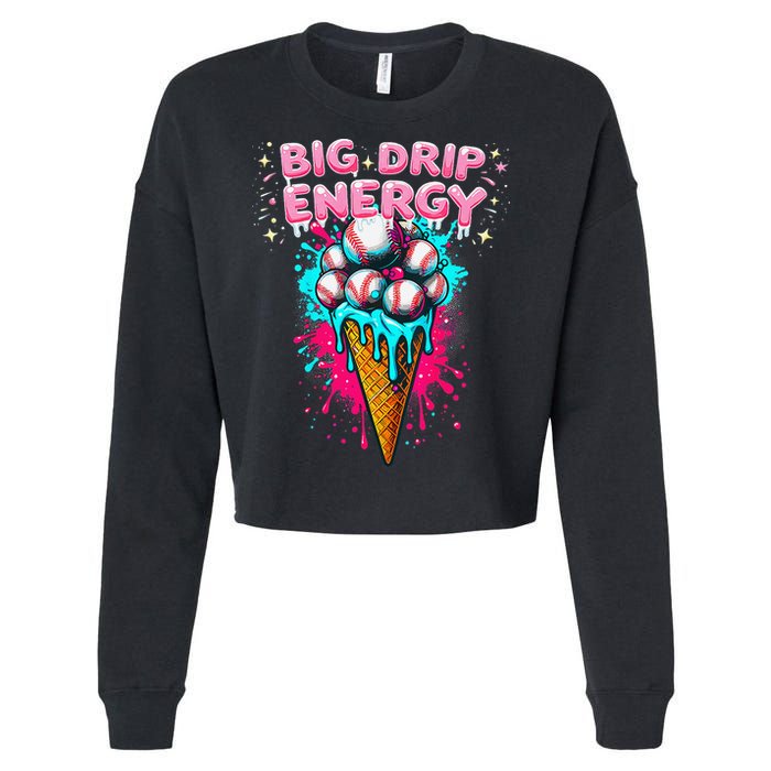 Big Drip Energy Ice Cream Baseball Funny Summer Vibes Cropped Pullover Crew