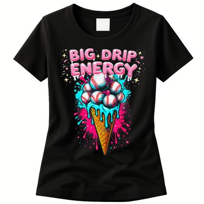 Big Drip Energy Ice Cream Baseball Funny Summer Vibes Womens T-Shirt