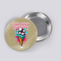 Big Drip Energy Ice Cream Baseball Funny Summer Vibes Button