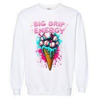 Big Drip Energy Ice Cream Baseball Funny Summer Vibes Garment-Dyed Sweatshirt