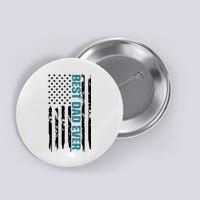 Best Dad Ever American Flag Button