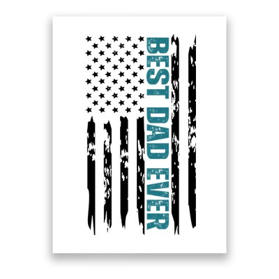 Best Dad Ever American Flag Poster