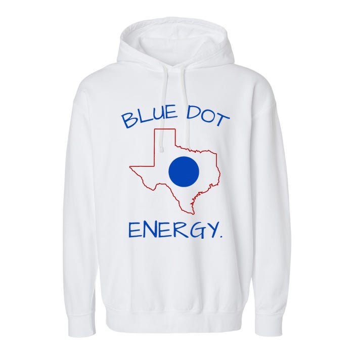 Blue Dot Energy Democrat Texas Vote Blue 2024 Garment-Dyed Fleece Hoodie