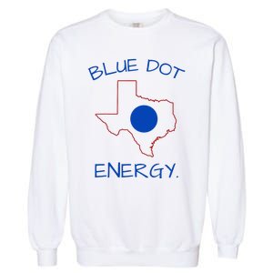 Blue Dot Energy Democrat Texas Vote Blue 2024 Garment-Dyed Sweatshirt