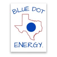 Blue Dot Energy Democrat Texas Vote Blue 2024 Poster