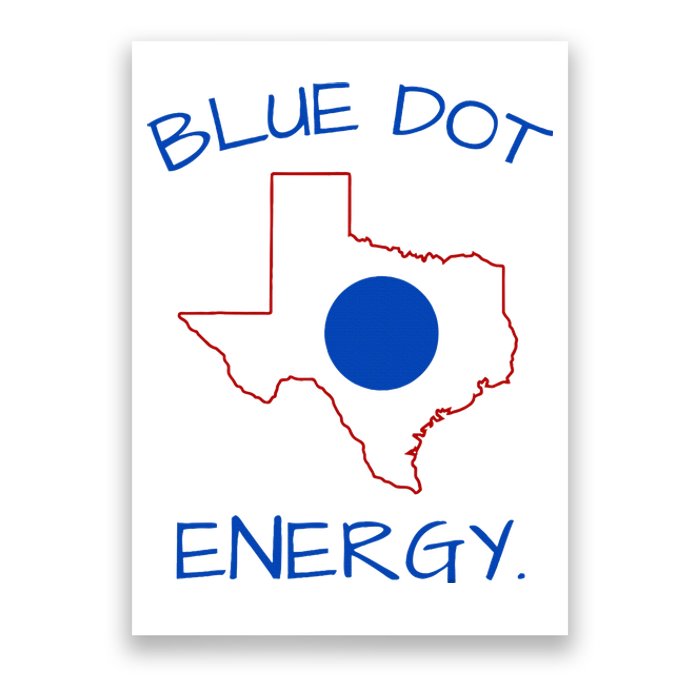 Blue Dot Energy Democrat Texas Vote Blue 2024 Poster