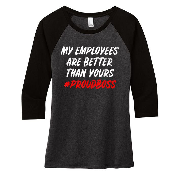 Boss Day Employee Appreciation Office Gift Women's Tri-Blend 3/4-Sleeve Raglan Shirt