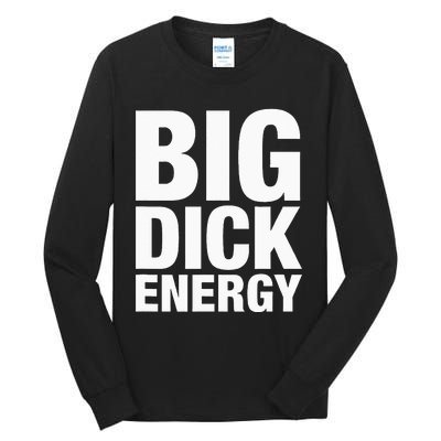 Big Dick Energy BDE Adult Humor Meme Workout Ego Flex Bro Tall Long Sleeve T-Shirt