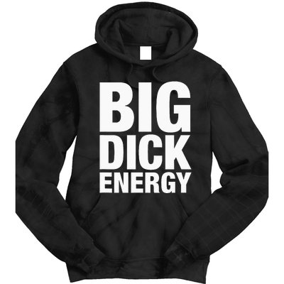 Big Dick Energy BDE Adult Humor Meme Workout Ego Flex Bro Tie Dye Hoodie