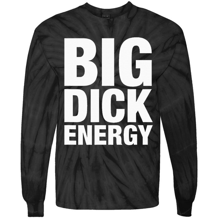 Big Dick Energy BDE Adult Humor Meme Workout Ego Flex Bro Tie-Dye Long Sleeve Shirt