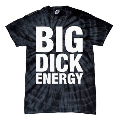 Big Dick Energy BDE Adult Humor Meme Workout Ego Flex Bro Tie-Dye T-Shirt