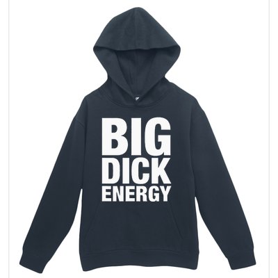 Big Dick Energy BDE Adult Humor Meme Workout Ego Flex Bro Urban Pullover Hoodie