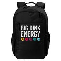 Big Dink Energy Dinking Pickle Ball Daily Commute Backpack