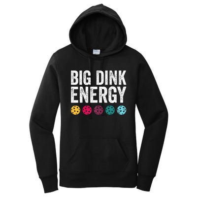 Big Dink Energy Dinking Pickle Ball Women's Pullover Hoodie