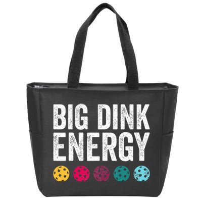 Big Dink Energy Dinking Pickle Ball Zip Tote Bag