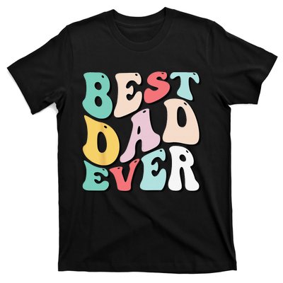 Best Dad Ever Father's Day Groovy Daddy Gifts T-Shirt