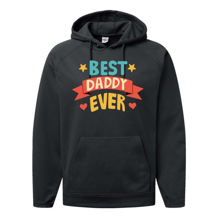 Best Daddy Ever Cute Fathers Day Gift Performance Fleece Hoodie