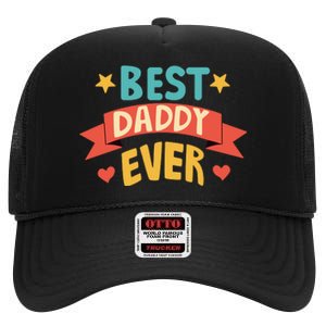 Best Daddy Ever Cute Fathers Day Gift High Crown Mesh Back Trucker Hat