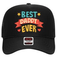 Best Daddy Ever Cute Fathers Day Gift High Crown Mesh Back Trucker Hat