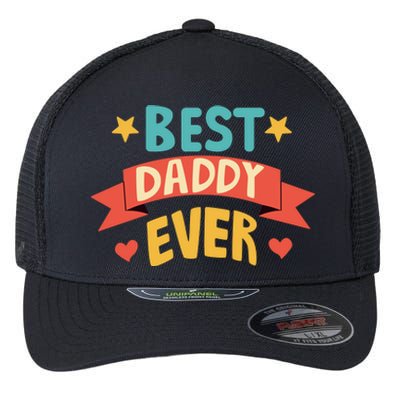 Best Daddy Ever Cute Fathers Day Gift Flexfit Unipanel Trucker Cap