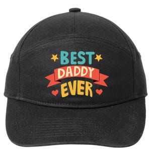 Best Daddy Ever Cute Fathers Day Gift 7-Panel Snapback Hat