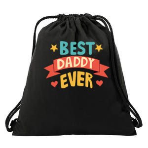 Best Daddy Ever Cute Fathers Day Gift Drawstring Bag