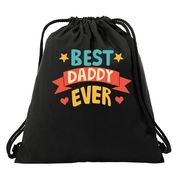 Best Daddy Ever Cute Fathers Day Gift Drawstring Bag