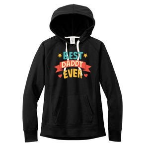 Best Daddy Ever Cute Fathers Day Gift Women's Fleece Hoodie