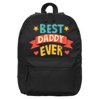 Best Daddy Ever Cute Fathers Day Gift 16 in Basic Backpack