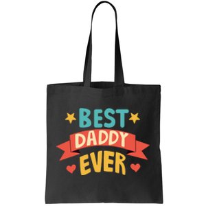 Best Daddy Ever Cute Fathers Day Gift Tote Bag