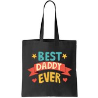 Best Daddy Ever Cute Fathers Day Gift Tote Bag