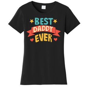 Best Daddy Ever Cute Fathers Day Gift Women's T-Shirt