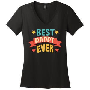 Best Daddy Ever Cute Fathers Day Gift Women's V-Neck T-Shirt