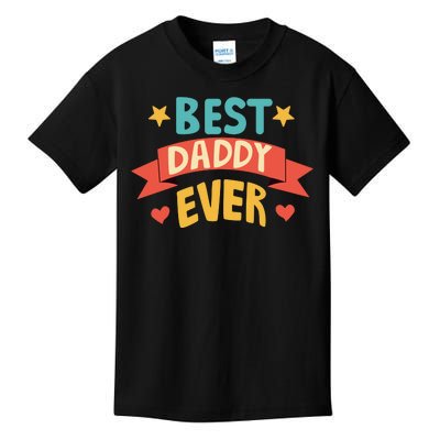 Best Daddy Ever Cute Fathers Day Gift Kids T-Shirt