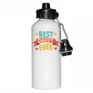 Best Daddy Ever Cute Fathers Day Gift Aluminum Water Bottle