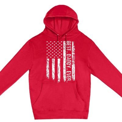 Best Daddy Ever Flag Best Dad Ever American Flag Premium Pullover Hoodie