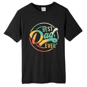 Best Dad Ever Daddy Fathers Day Birthday Gifts For Dad Tall Fusion ChromaSoft Performance T-Shirt