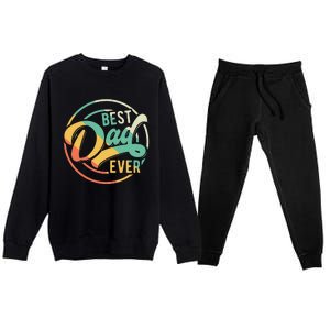 Best Dad Ever Daddy Fathers Day Birthday Gifts For Dad Premium Crewneck Sweatsuit Set