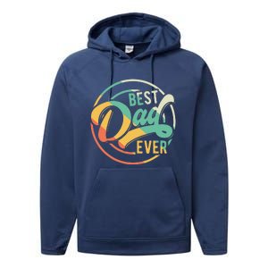 Best Dad Ever Daddy Fathers Day Birthday Gifts For Dad Performance Fleece Hoodie