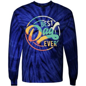 Best Dad Ever Daddy Fathers Day Birthday Gifts For Dad Tie-Dye Long Sleeve Shirt