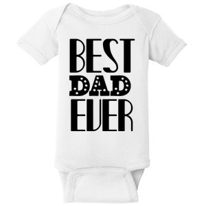 Best Dad Ever Baby Bodysuit