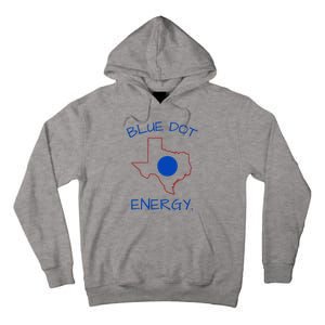 Blue Dot Energy Democrat Texas Vote Blue 2024 Tall Hoodie