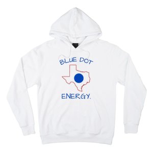 Blue Dot Energy Democrat Texas Vote Blue 2024 Hoodie