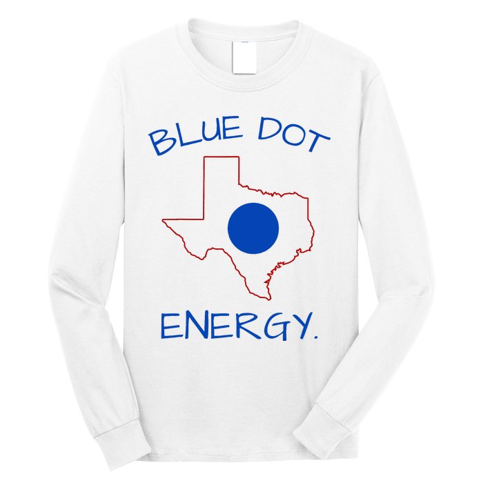 Blue Dot Energy Democrat Texas Vote Blue 2024 Long Sleeve Shirt