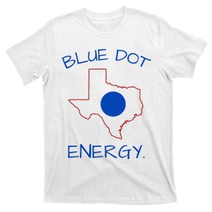 Blue Dot Energy Democrat Texas Vote Blue 2024 T-Shirt