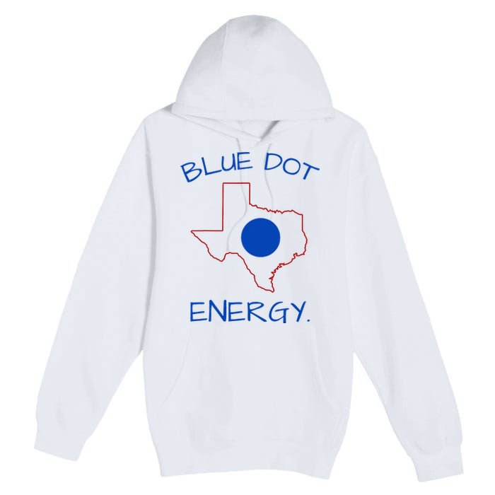 Blue Dot Energy Democrat Texas Vote Blue 2024 Premium Pullover Hoodie