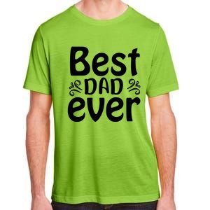 Best Dad Ever Adult ChromaSoft Performance T-Shirt