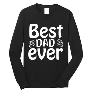 Best Dad Ever Long Sleeve Shirt