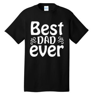 Best Dad Ever Tall T-Shirt