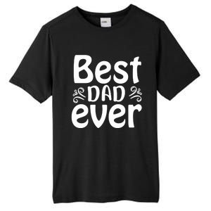 Best Dad Ever Tall Fusion ChromaSoft Performance T-Shirt